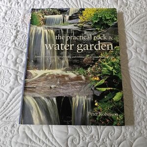 The Practical Rock & Water Garden Book